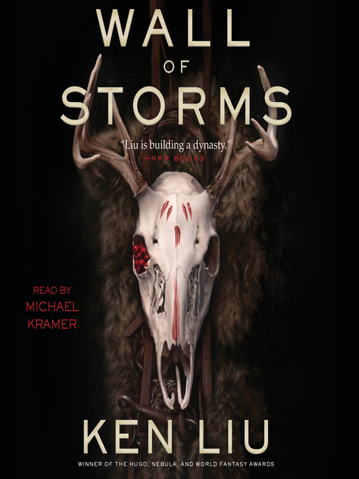 Title details for The Wall of Storms by Ken Liu - Wait list